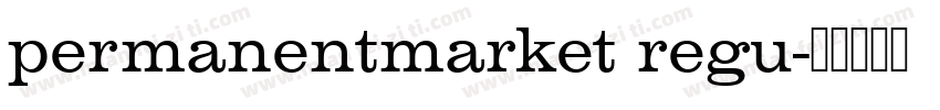 permanentmarket regu字体转换